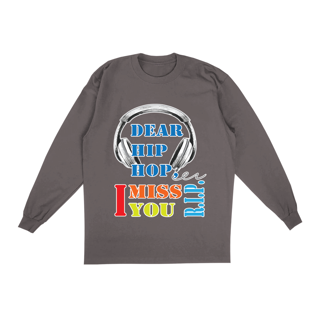 Dear Hip-Hop Long Sleeve Shirt