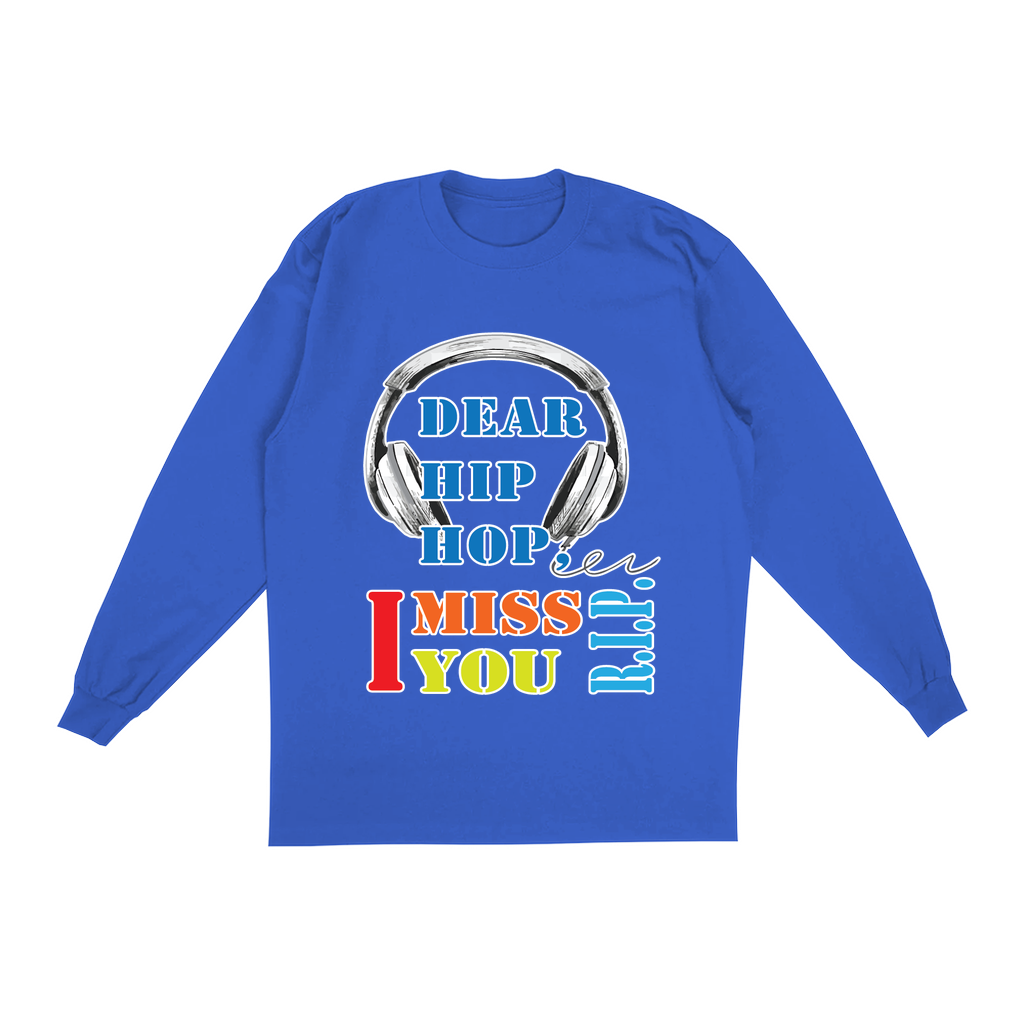 Dear Hip-Hop Long Sleeve Shirt